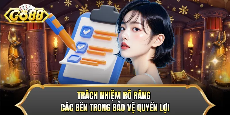 Trách nhiệm rõ ràng các bên trong bảo vệ quyền lợi